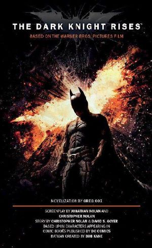 [Dark Knight Trilogy 03] • The Dark Knight Rises · the Official Novelization